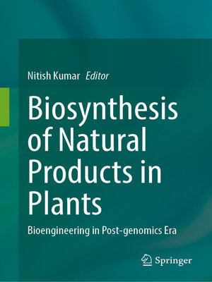 cover image of Biosynthesis of Natural Products in Plants